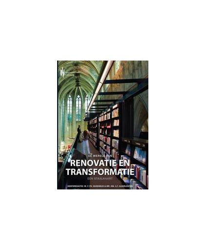 De wereld van renovatie en transformatie. een staalkaart, Paperback