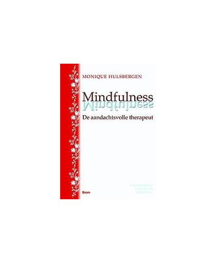 Handboek mindfulness. de aandachtsvolle therapeut, Monique Hulsbergen, Paperback