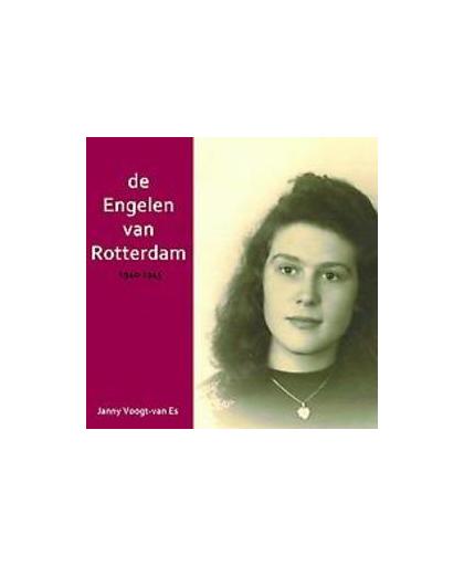 De engelen van Rotterdam. een verzameling gedichten over de Tweede Wereldoorlog in Rotterdam., Voogt-van Es, Janny, Paperback