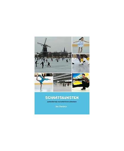 Schaatskunsten. spelenderwijs recreatief leren schaatsen, Oonincx, Jos, Paperback