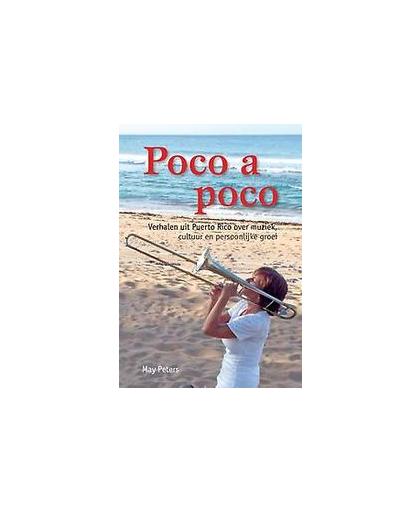 Poco a poco. verhalen uit Puerto Rico over muzikale, culturele en spirituele groei, Peters, May, Paperback