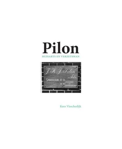 Pilon. huisarts en verzetsman, Visschedijk, Kees, Paperback