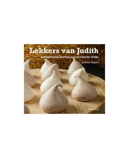 Lekkers van Judith. ambachtelijk bakken met een beetje liefde, Judith Gijsel, Hardcover