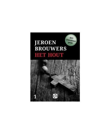 Het hout. grote letter uitgave, Jeroen Brouwers, Hardcover