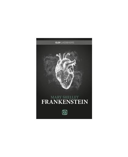 Frankenstein. Shelley, Mary Wollstonecraft, Hardcover