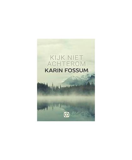 Kijk niet achterom. grote letter uitgave, Karin Fossum, Hardcover