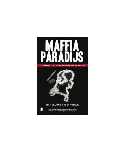 Maffiaparadijs. Een onthutsend beeld van de Italiaanse maffia in Nederland, de Jong, Stan, Paperback