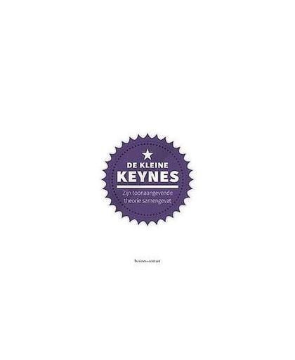 De kleine Keynes. zijn toonaangevende theorie samengevat, Harry van Dalen, Hardcover
