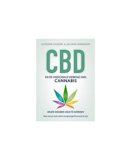 CBD en de medicinale werking van cannabis. helen zonder high te worden : alles wat je moet weten om goed geïnformeerd te zijn, Leonard Leinow, Paperback