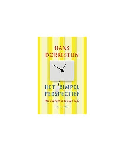 Het rimpelperspectief. hoe overleef ik de oude dag?, Hans Dorrestijn, Hardcover