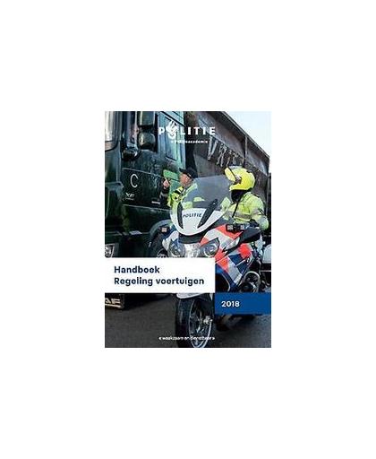Handboek Regeling voertuigen. Editie 2018. permanente eisen en gebruikseisen, Paperback