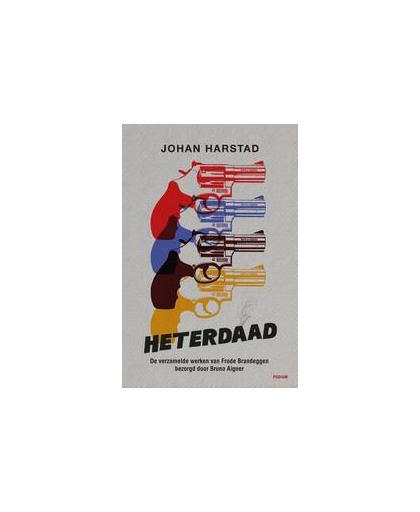 Heterdaad. verzamelde werken : geannoteerde uitgave, Johan Harstad, Paperback