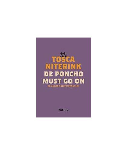 De poncho must go on. en andere afritsverhalen, Tosca Niterink, Paperback
