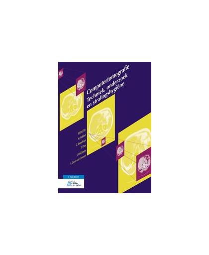 Computertomografie. techniek, onderzoek en stralingshygiëne, Hardcover