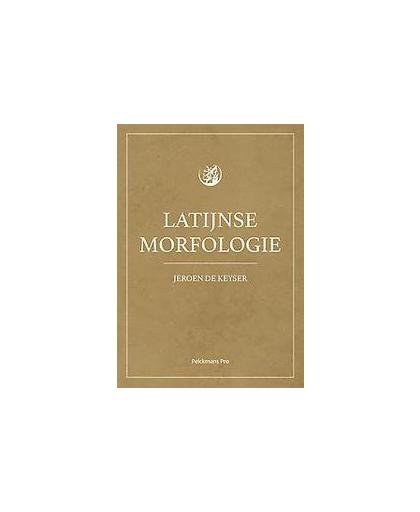 Latijnse morfologie. Keyser Jeroen De, Paperback