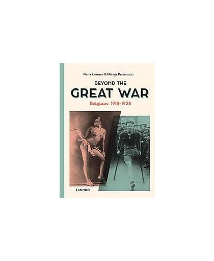 Beyond the Great War. Belgium 1918-1928, Pierre Lierneux, Hardcover