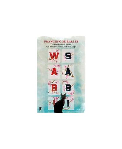 Wabi-sabi. Een betoverende roman van de auteur van de bestseller Ikigai, Miralles, Francesc, Hardcover