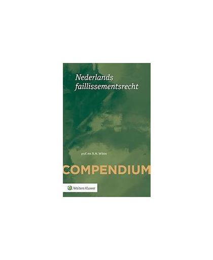 Compendium van het Nederlands faillissementsrecht. Wibier, R.M., Paperback