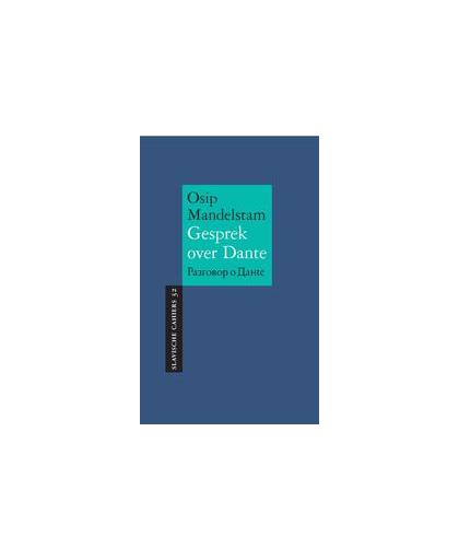 Gesprek over Dante. Slavische Cahiers 32, Osip Mandelstam, Paperback