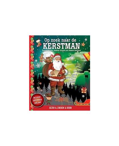 Op zoek naar de kerstman + kartonnen zaklamp. samen lezen, samen zingen en samen bakken : lezen & zoeken & doen, Hessels, Sandra C., Hardcover