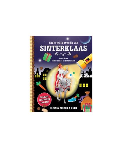Het heerlijk avondje van Sinterklaas+ kartonnen zaklamp. samen lezen, samen zoeken en samen zingen : lezen & zoeken & doen, Hessels, Sandra C., Hardcover