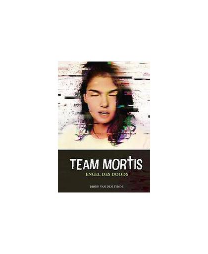 Team Mortis - Engel des doods. Van den Eynde, Bjorn, Hardcover