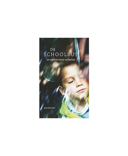 De schoolbus en andere korte verhalen. en andere korte verhalen : in makkelijke taal, Van Laer, Josée, Paperback