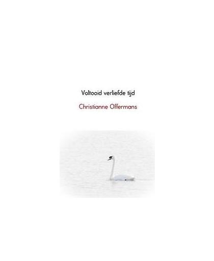 Voltooid verliefde tijd. Gedichtenbundel, Offermans, Christianne, Paperback