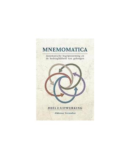 Mnemomatica. Automatische begripsvorming en de bedrieglijkheid van geheugen, Verstolen, Aldemar, Paperback