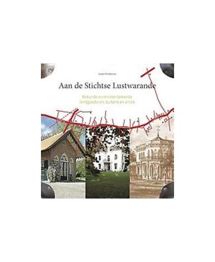 Aan de Stichtse Lustwarande deel 3. Bekende en minder bekende landgoederen, buitens en villa's, Werkhoven, Annet, Hardcover
