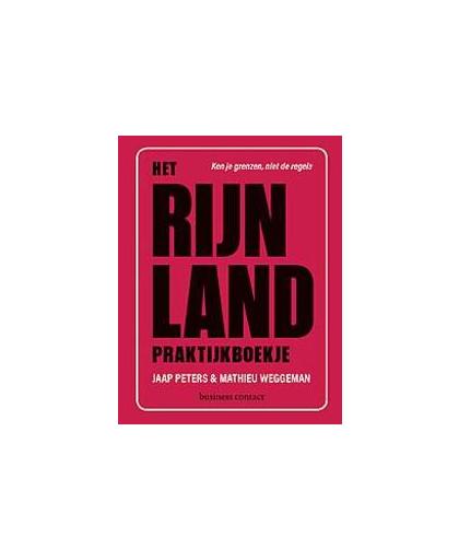 Het Rijnland praktijkboekje. hoe maak je een Rijnlandse organisatie?, Weggeman, Mathieu, Hardcover