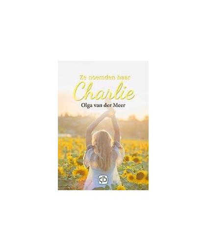 Ze noemden haar Charlie. - grote letter uitagve, Olga van der Meer, Hardcover