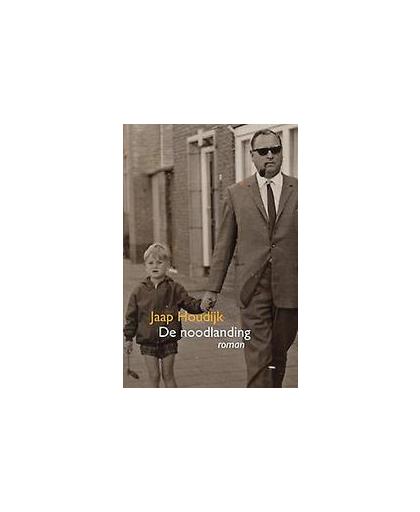 De noodlanding. roman, Houdijk, Jaap, Hardcover