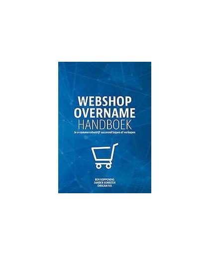 Webshopovername. Je e-commercebedrijf succesvol kopen of verkopen, Vis, Dirkjan, Paperback