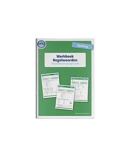 Spelling Werkboek Regelwoorden voor groep 5 en 6. Werkboek geschikt voor groep 5 en 6, Paperback