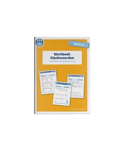 Spelling Klankwoorden Werkboek voor groep 5 en 6. Werkboek geschikt voor groep 5 en 6, Paperback