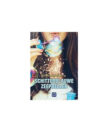Schitterblauwe zeepbellen. - grote letter uitgave, Van den Berg, Greetje, Hardcover