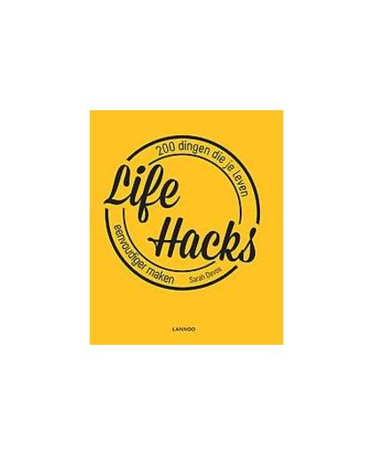 Life hacks. een boek met 200 manieren om je leven eenvoudiger te maken, Sarah Devos, Paperback