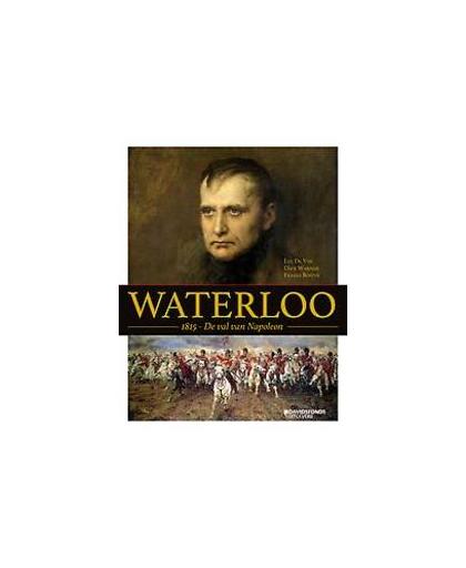 Waterloo. 1815 - de val van Napoleon, Warnier, Dave, Paperback
