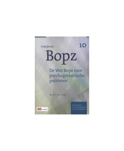 De Wet Bopz voor psychogeriatrische patienten. Praktijkreeks BOPZ, L.A.P. Arends, Paperback