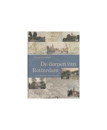 De dorpen van Rotterdam. van ontstaan tot annexatie, SCHOOR, ARIE VAN DER, Hardcover