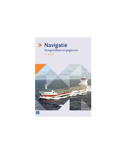 Navigatie. vraagstukken en gegevens, Naudts, L.W., Paperback