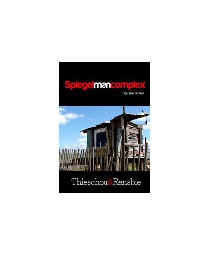 Het spiegelmancomplex. literaire thriller, Thieschou&Rensbie, Paperback