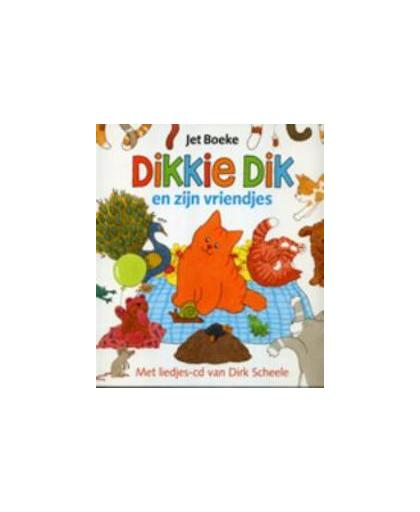 Dikkie Dik en zijn vriendjes. met cd van Dirk Scheele, Jet Boeke, Hardcover