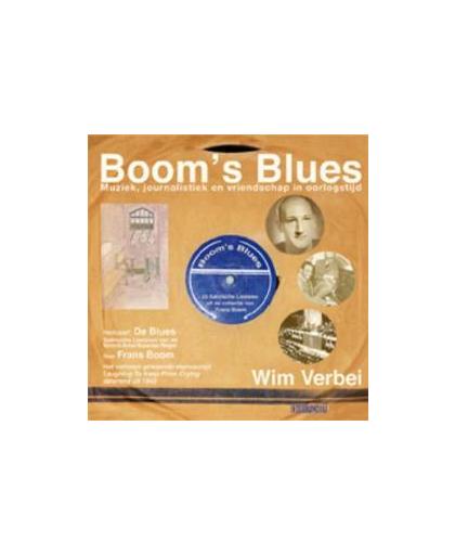 Boom's Blues. muziek, journalistiek en vriendschap in oorlogstijd, Wim Verbei, Hardcover