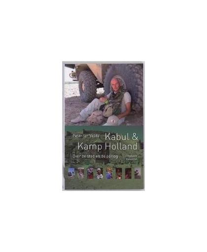 Kabul & Kamp Holland. over de stad en de oorlog, Ter Velde, Peter, Paperback