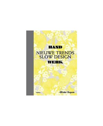 Handwerk. nieuwe trends, slow design, Olivier Dupon, Hardcover