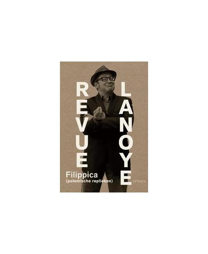 Revue Lanoye. Filippica (polemische kronieken), Tom Lanoye, Paperback