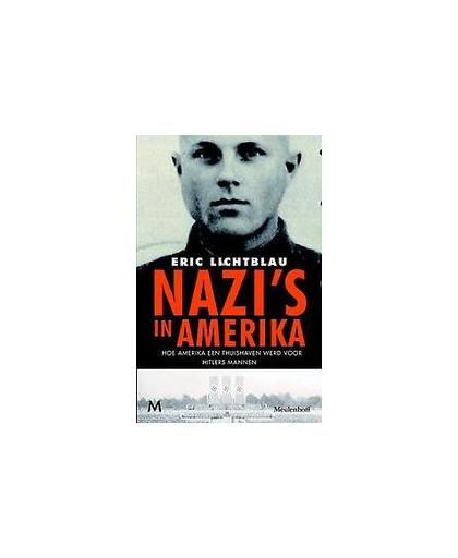 Nazi's in Amerika. Hoe Amerika een thuishaven bood aan Hitlers mannen, Lichtblau, Eric, Hardcover