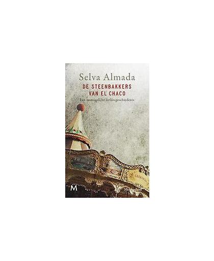 De steenbakkers van El Chaco. een onmogelijke liefdesgeschiedenis : roman, Selva Almada, Hardcover